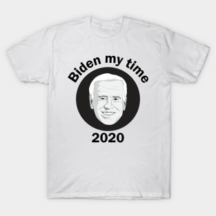 Biden My Time T-Shirt